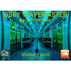 OSKY WAVEMASTER- BACK TO HOUSE- JOURNEY 0010