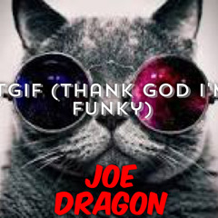 TGIF (Thank God I'm Funky)