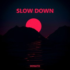 Donato - Slow Down