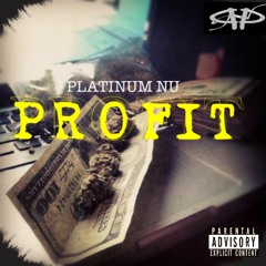 Platinum Nu - Profit (PROD.BY Alex Soto)