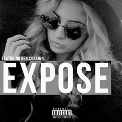 Expose Feat. Ben Cobainn