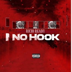 No Hook (Ricio Ready)
