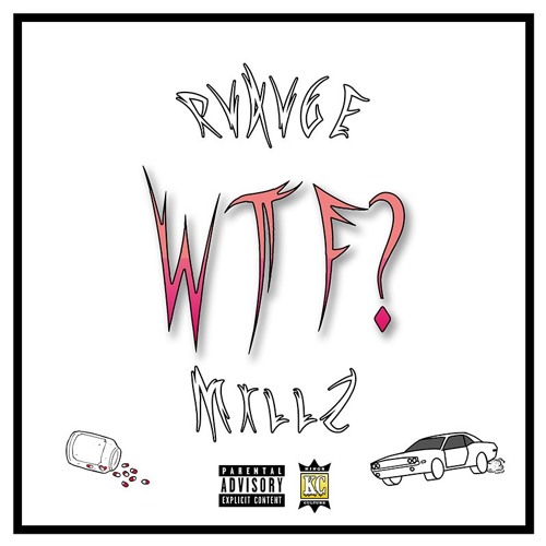 WTF? (Ft. MoneyMillz)