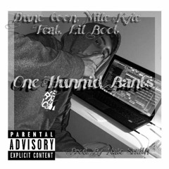 One Hunnid Bants- Dune Coon x Mile Kyle x Lil Boot Prod by Nate Smith