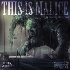 This Is Malice by Kris Alert ft. Robby B.