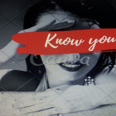 Know you