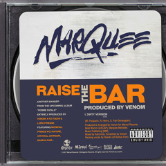 Marquee - Raise The Bar (Produced by Venom)