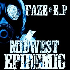 FAZE & E.P - Midwest Epidemic