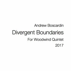 Divergent Boundaries (for woodwind quintet)