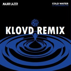 Major Lazer Ft. Justin Bieber & MØ - Cold Water (KLOVD Remix)