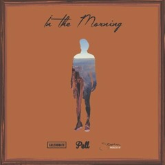 Pell - In The Morning (feat. Stephen & Caleborate)
