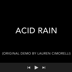 Acid Rain (Lauren Demo)