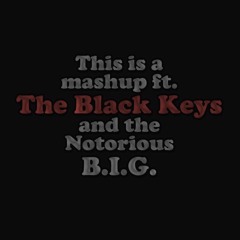 The Black Keys x The Notorious B.I.G. - She's Long Gone