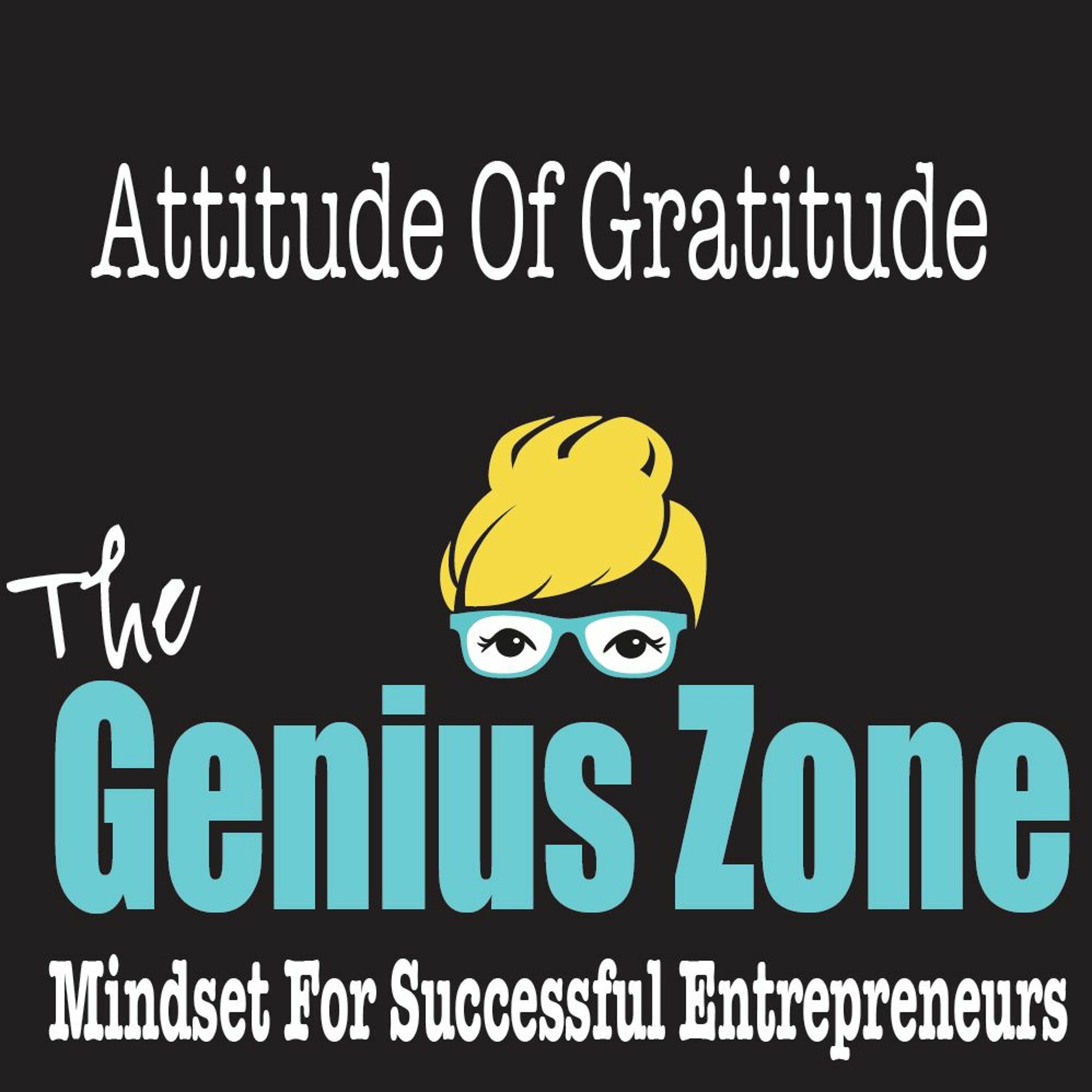 The Genius Zone- Attitude Of Gratitude