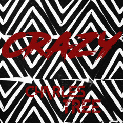Charles Tree - Crazy (Original Mix)