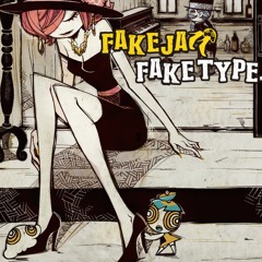 FAKE TYPE - Shu Bi Du Bi Blues