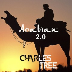 Charles Tree - Arabian 2.0 (Original Mix)