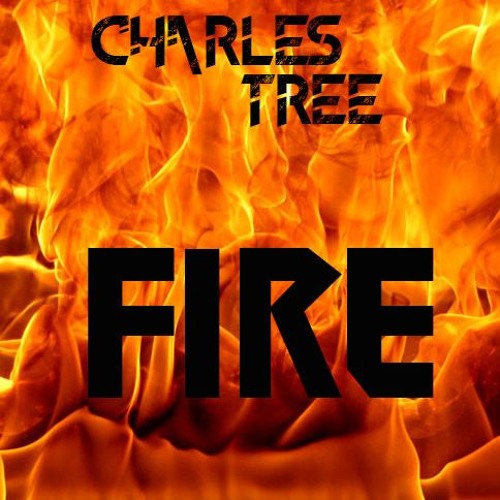 Charles Tree - Fire (Original Mix)