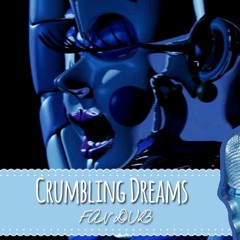 Crumbling Dreams [FAN DUB] Ballora's Song - FNAF Sister Location