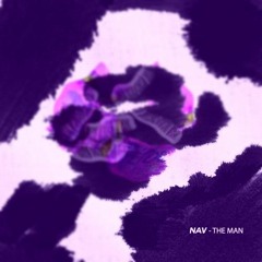 The Man x Nav (Chopped and Screwed )