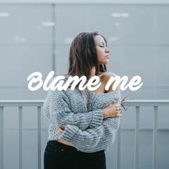 R&B/Slow Type Beat 2017 | Blame me.