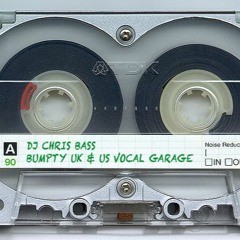 Dj Chris Bass - Bumpty UK & US Vocal Garage(Vinyl mix old skool stylee)