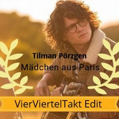 Tilman Pörzgen- Mädchen Aus Paris ( VierViertelTakt Edit) Club Mix