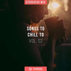 Mix: Songs To Chill To vol. 02