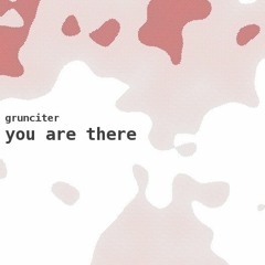 you are there