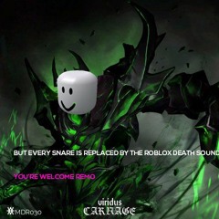 Carnage by Viridus But Every Snare Is Replaced By The Roblox Death Sound