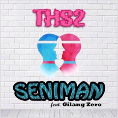 SENIMAN (feat. Gilang Zero)
