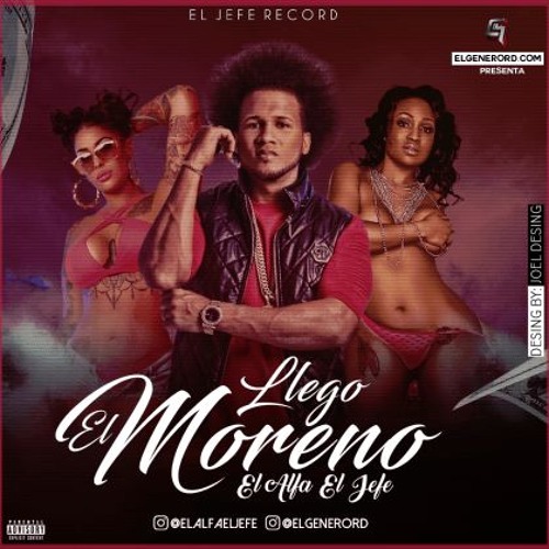 El Alfa - Llego El Moreno (Prod. By Chael)