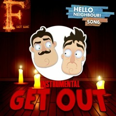 INSTRUMENTAL! HELLO NEIGHBOR SONG (GET OUT) - DAGames