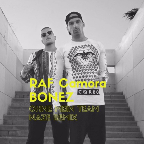 RAF Camora & Bonez - Ohne mein Team (Naze Remix) Electro House Mix