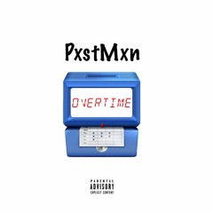 Overtime x PxstMxn feat. DKP [proda Mix] [Prod. SdotFire]