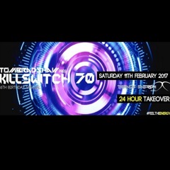 Tom Bradshaw pres. Killswitch 70 [6th Birthday] 3 Hour Special [February 2017]