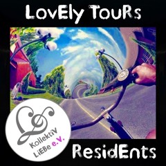 Lovely Tours w/ Kollektiv.Liebe Crew