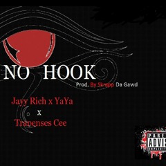 No Hook ( Jayy Rich x YaYa x Trapanese Cee )