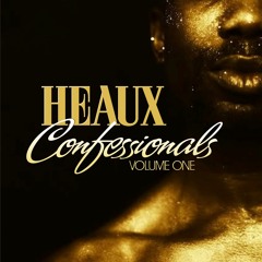 Heaux Confessionals: The Candyhouse (00-:15:30)