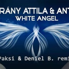 Bárány Attila & Antonyo - White Angel (Paksi & Deniel B. Remix)