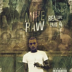 MikeRaw "Real Life Freestyle Pt.4"(prod. by BubbaGotBeatz)