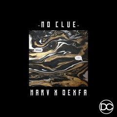 Harv x Dexfa - No Clue