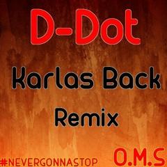 D - Dot - LC ( Karlas Back Remix 2017 )