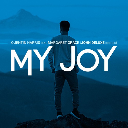 Stream Quentin Harris Feat. Margaret Grace - My Joy (John Deluxe