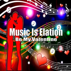 Music Is Elation - Be My Valentine - Valentine's Day Spotlight Set