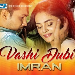 Vashi Dubi _ Imran _ Azad _ Rothshi _ New Musical Film Song 2017