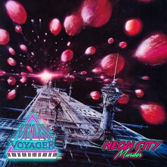 Neon Voyager (w/ Neon City Murder)