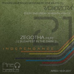 Independance #21@RadiOzora 2017 January | Zegotha Exclusive Guest Mix