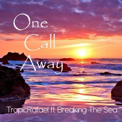 Charlie Puth - One Call Away (TropicRafael Ft. Breaking The Sea Tropical House Remix)