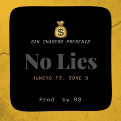 Huncho Ft. Tone B - No Lies (prod. by 93)